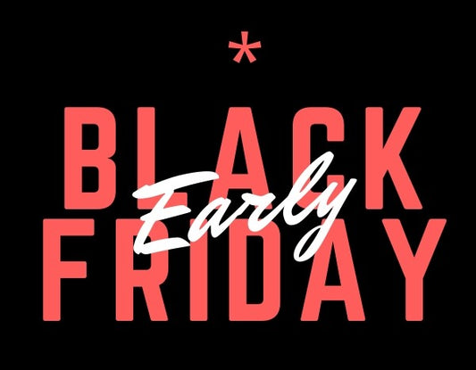 Early Access Black Friday Sale Announcement!!! (11/04-11/06)