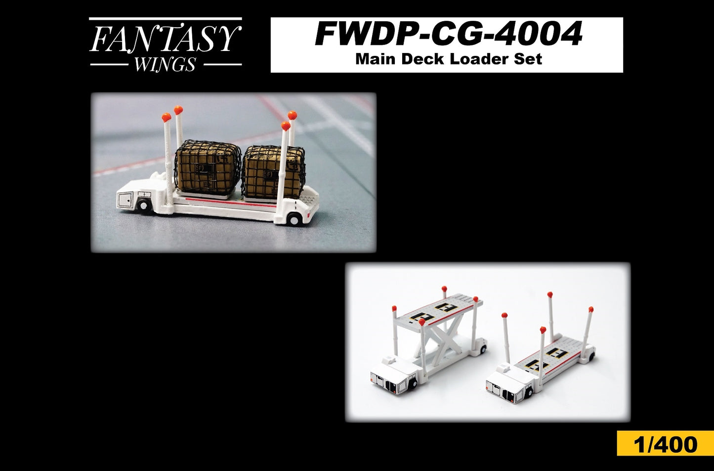 1/400 Main Deck Loader Set Fantasy Wings FWDP-CG-4004